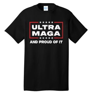 Ultra Maga Proud Ultra-Maga Tall T-Shirt