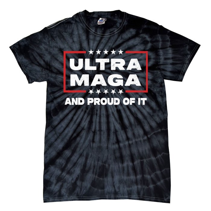 Ultra Maga Proud Ultra-Maga Tie-Dye T-Shirt