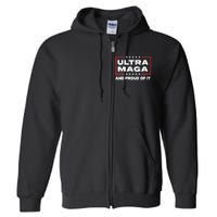 Ultra Maga Proud Ultra-Maga Full Zip Hoodie