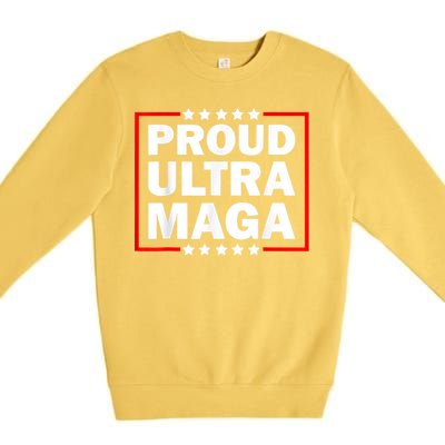 Ultra Maga Proud Ultra Maga Premium Crewneck Sweatshirt