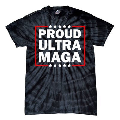 Ultra Maga Proud Ultra Maga Tie-Dye T-Shirt