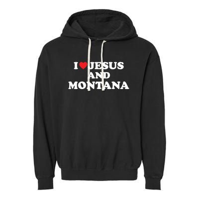 Usa Map Proud Christian Cool Gift I Love Jesus And Montana Cool Gift Garment-Dyed Fleece Hoodie