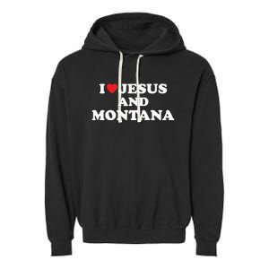 Usa Map Proud Christian Gift I Love Jesus And Montana Gift Garment-Dyed Fleece Hoodie