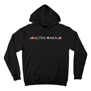 Ultra Maga Proud Ultra Maga Hoodie