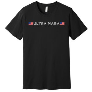 Ultra Maga Proud Ultra Maga Premium T-Shirt