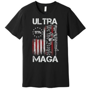 Ultra Maga Proud Ultra Maga Premium T-Shirt