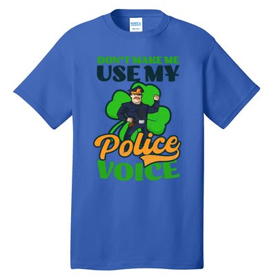 Use My Police Voice Design St Patricks Police Gift Tall T-Shirt