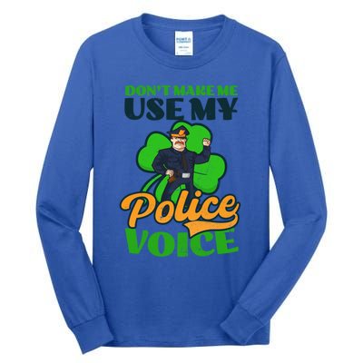 Use My Police Voice Design St Patricks Police Gift Tall Long Sleeve T-Shirt