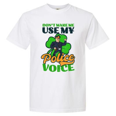 Use My Police Voice Design St Patricks Police Gift Garment-Dyed Heavyweight T-Shirt