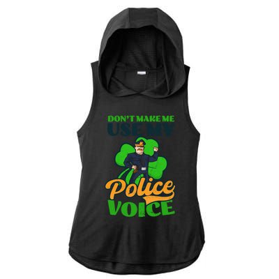 Use My Police Voice Design St Patricks Police Meaningful Gift Ladies PosiCharge Tri-Blend Wicking Draft Hoodie Tank