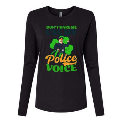 Use My Police Voice Design St Patricks Police Meaningful Gift Womens Cotton Relaxed Long Sleeve T-Shirt