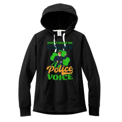 Use My Police Voice Design St Patricks Police Meaningful Gift Women's Fleece Hoodie