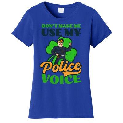 Use My Police Voice Design St Patricks Police Meaningful Gift Women's T-Shirt