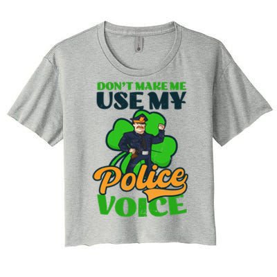 Use My Police Voice Design St Patricks Police Meaningful Gift Women's Crop Top Tee