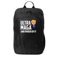 Ultra Maga Shirt Trump Ultra Maga And Proud Of It City Backpack