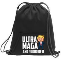 Ultra Maga Shirt Trump Ultra Maga And Proud Of It Sweatshirt Cinch Pack Bag