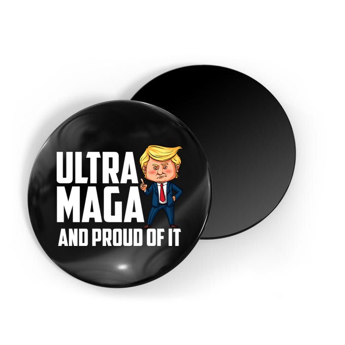 Ultra Maga Shirt Trump Ultra Maga And Proud Of It Magnet