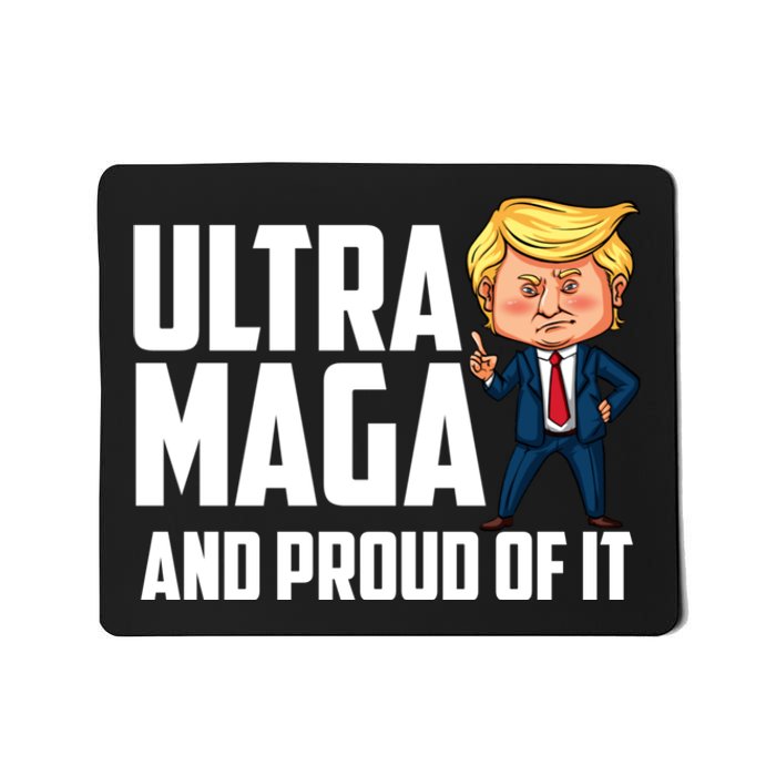 Ultra Maga Shirt Trump Ultra Maga And Proud Of It Mousepad