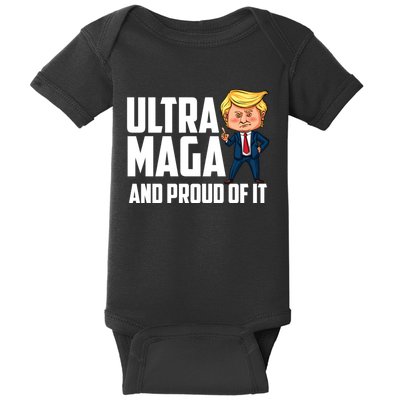 Ultra Maga Shirt Trump Ultra Maga And Proud Of It Baby Bodysuit