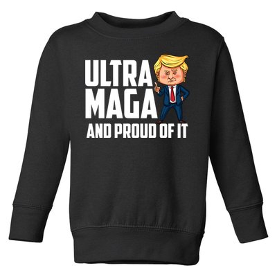 Ultra Maga Shirt Trump Ultra Maga And Proud Of It Toddler Sweatshirt