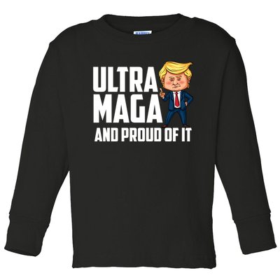 Ultra Maga Shirt Trump Ultra Maga And Proud Of It Toddler Long Sleeve Shirt