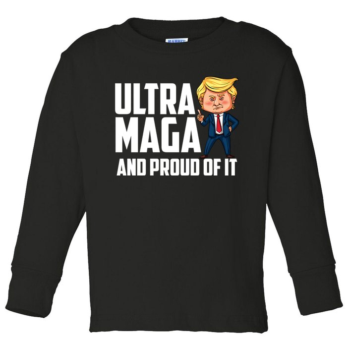 Ultra Maga Shirt Trump Ultra Maga And Proud Of It Toddler Long Sleeve Shirt