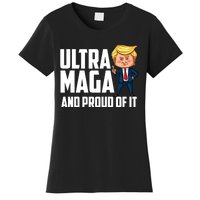 Ultra Maga Shirt Trump Ultra Maga And Proud Of It Women's T-Shirt