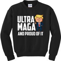 Ultra Maga Shirt Trump Ultra Maga And Proud Of It Kids Sweatshirt