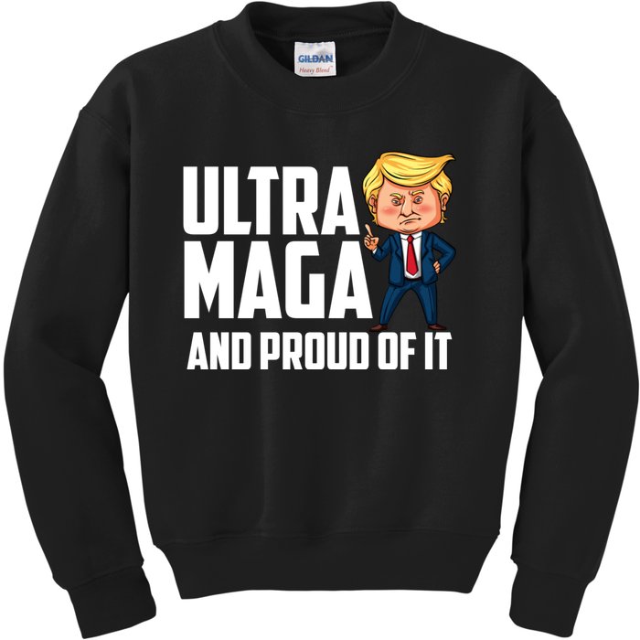 Ultra Maga Shirt Trump Ultra Maga And Proud Of It Kids Sweatshirt