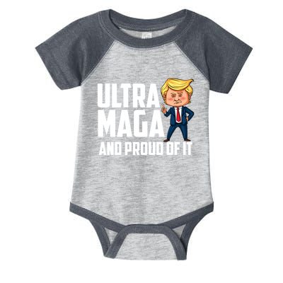 Ultra Maga Shirt Trump Ultra Maga And Proud Of It Infant Baby Jersey Bodysuit