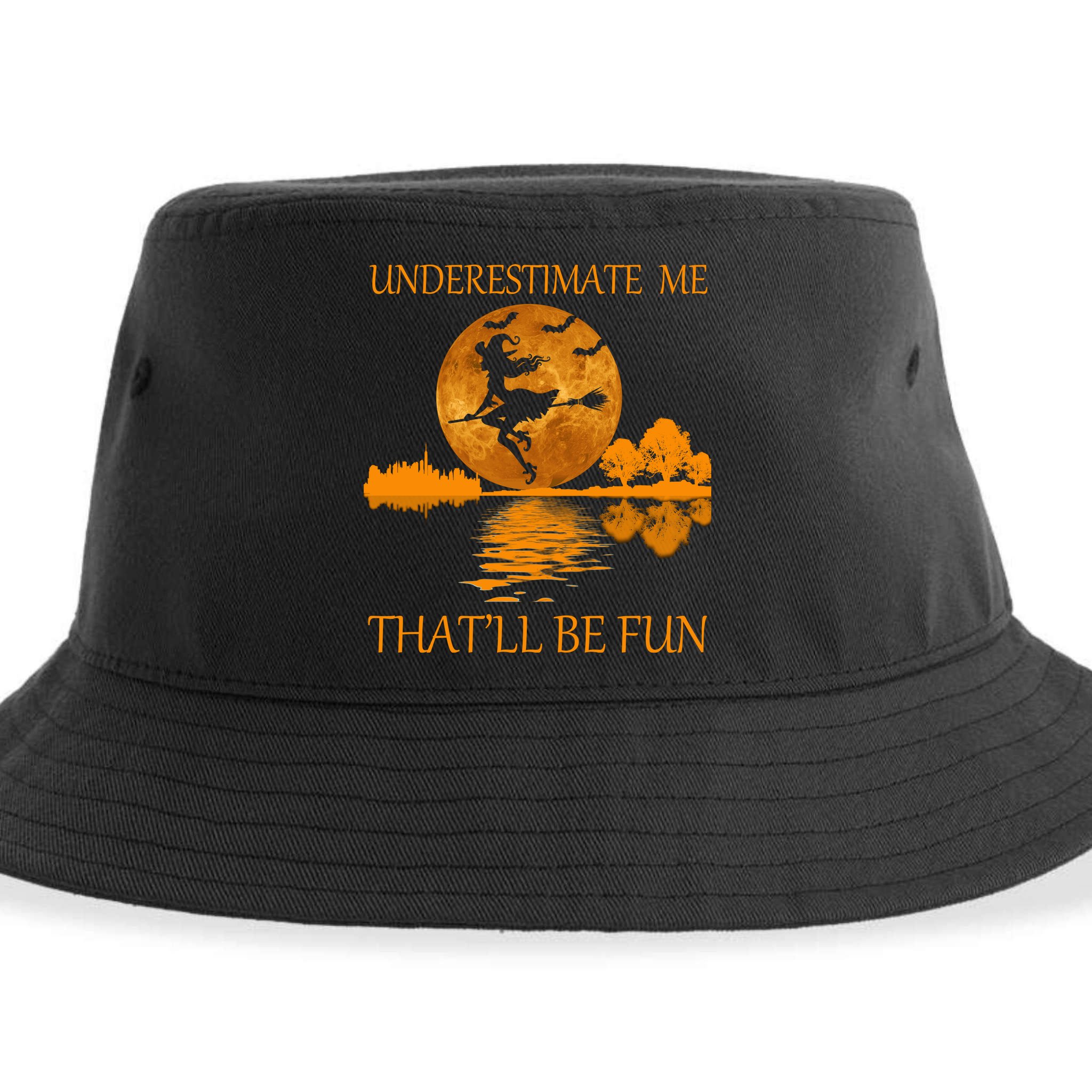 Underestimate Me That'll Be Fun Witch Sustainable Bucket Hat