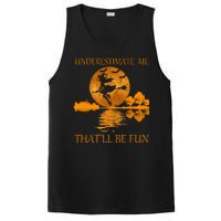 Underestimate Me That'll Be Fun Witch PosiCharge Competitor Tank