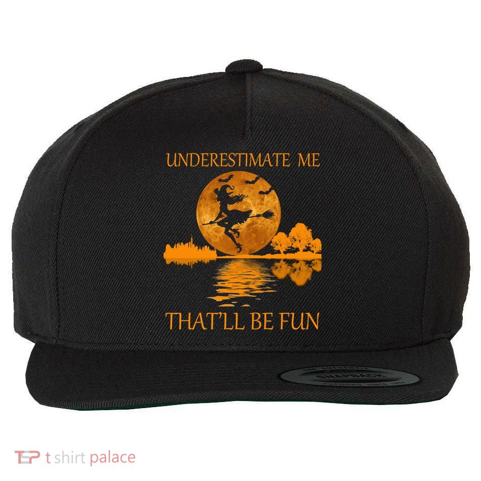 Underestimate Me That'll Be Fun Witch Wool Snapback Cap