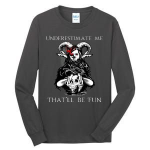 Underestimate Me That'll Be Fun Tall Long Sleeve T-Shirt