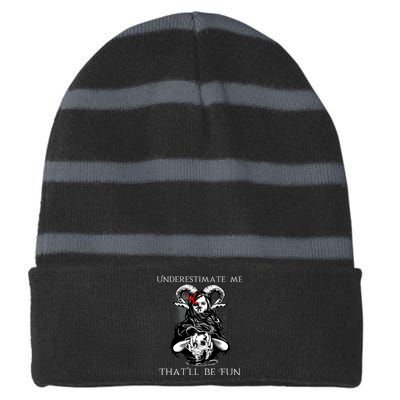 Underestimate Me That'll Be Fun Striped Beanie with Solid Band