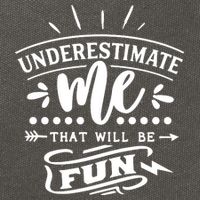 Underestimate Me That Will Be Fun Cotton Canvas Backpack