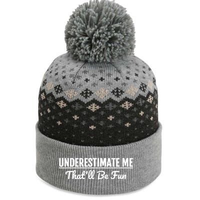 Underestimate Me That'll Be Fun Shirts Funny Quote Gift Pun The Baniff Cuffed Pom Beanie