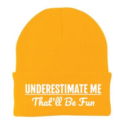 Underestimate Me That'll Be Fun Shirts Funny Quote Gift Pun Knit Cap Winter Beanie