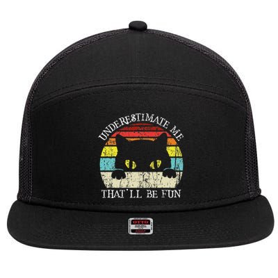 Underestimate Me Thatll Be Fun Vintage Cat Halloween 7 Panel Mesh Trucker Snapback Hat