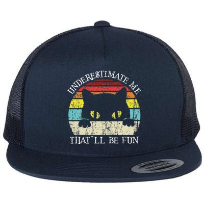 Underestimate Me Thatll Be Fun Vintage Cat Halloween Flat Bill Trucker Hat