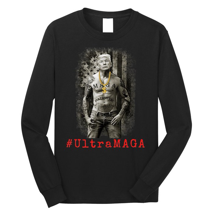 Ultra MAGA Trump The Great MAGA King Funny Gangster Long Sleeve Shirt