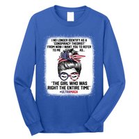 Ultra Maga Trump Was Right Entire Time Bleached Meaningful Gift Long Sleeve Shirt