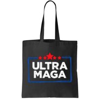 Ultra Maga: Trump 2024 Uniting Republicans Tote Bag