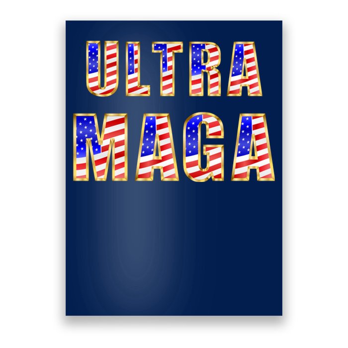 Ultra MAGA USA Gold Flag Font Trump 2024 Anti Biden Poster