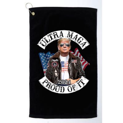 Ultra Maga And Proud Of It Platinum Collection Golf Towel