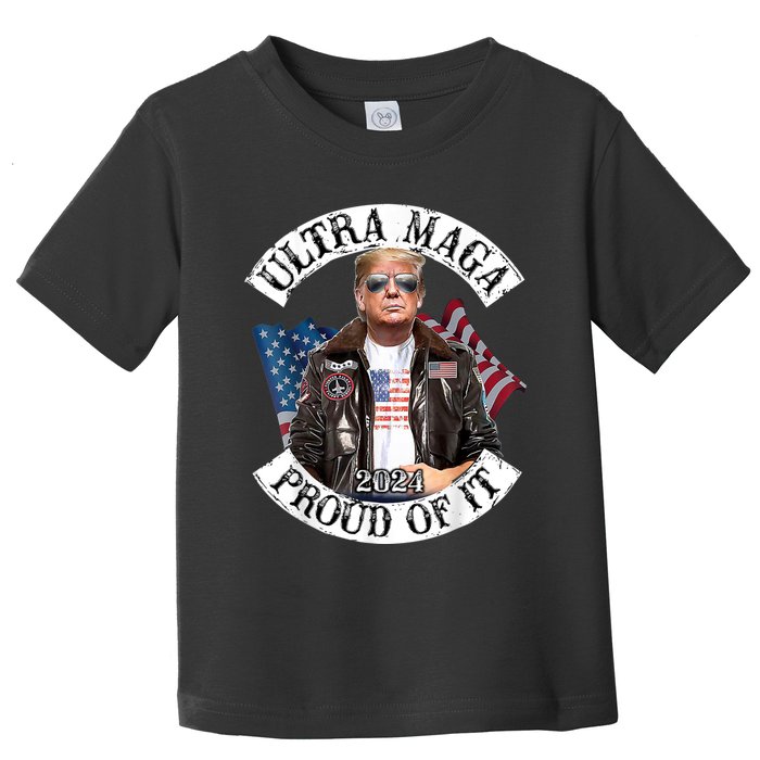 Ultra Maga And Proud Of It Toddler T-Shirt