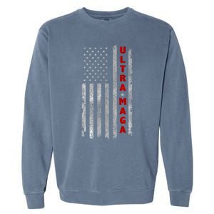 Ultra Maga US Flag American Patriotic Trump Supporter Garment-Dyed Sweatshirt