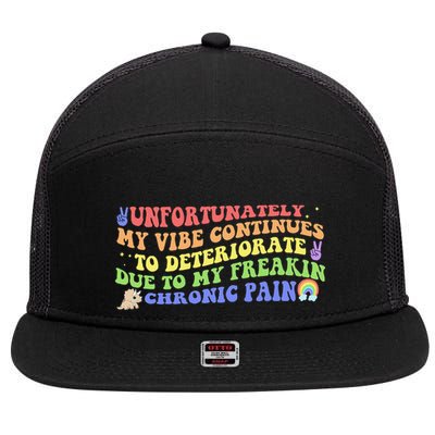 Unfortunately My Vibe Continues To Deteriorate 7 Panel Mesh Trucker Snapback Hat