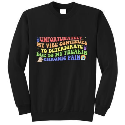 Unfortunately My Vibe Continues To Deteriorate Sweatshirt