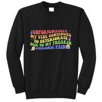 Unfortunately My Vibe Continues To Deteriorate Sweatshirt